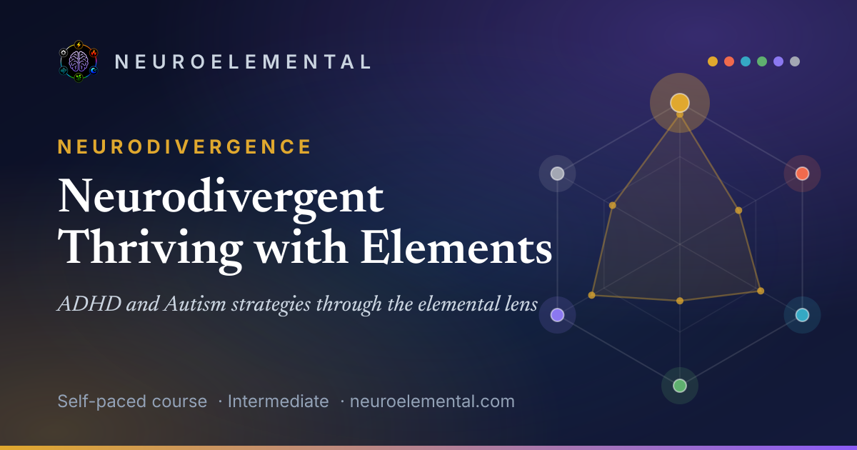 Neurodivergent Thriving with Elements